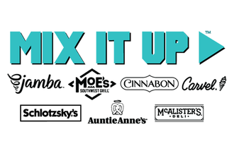 Mix It Up (Auntie Anne’s, Carvel, Cinnabon, Jamba, McAlister’s, Moe’s Southwest Grill, Schlotzsky’s)